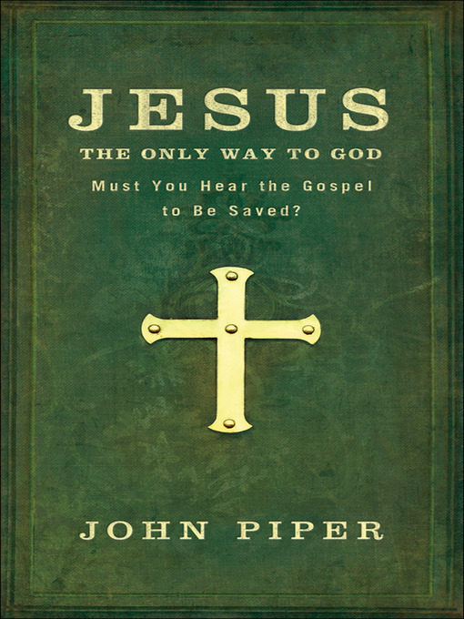 Title details for Jesus, the Only Way to God by John Piper - Available